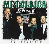 Metallica - X-Posed: The Interview [Import]