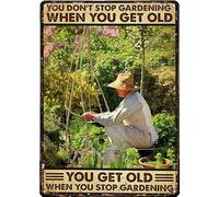 Métallique Poster Jardinage On n'arrête pas de jardiner quand on vieillit,Signe de Métal,Parc,Collection,Métal Mur Affiche,Jardin M