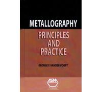 Metallography: Principles and Practice