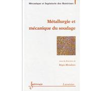 Métallurgie et mécanique du soudage