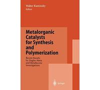 Metalorganic Catalysts For Synthesis And Polymerization