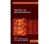 Metals As Biomaterials, Wiley Series in Biomaterials Science and Engineering J. Breme, Jef A. Helsen (Auteur)