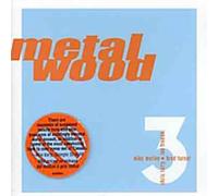 Metalwood, Vol. 3