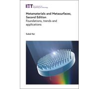 Metamaterials and Metasurfaces: Foundations, Trends and Applications
