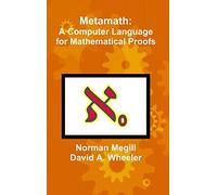 Metamath: A Computer Language for Mathematical Proofs