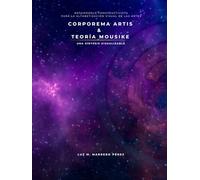 Metamodelo Constructivista para la Alfabetización Visual de las Artes Corporema Artis & Teoría MOUSIKE una síntesis visualizable