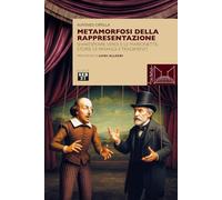 Metamorfosi della rappresentazione. Shakespeare, Verdi e le marionette: storie di rimandi e tradimenti