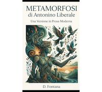 Metamorfosi di Antonino Liberale: Una Versione in Prosa Moderna