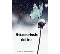 Metamorfosis del frío: poética del vacío y de la luz interior.
