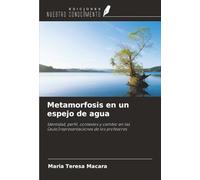Metamorfosis en un espejo de agua: Identidad, perfil, contextos y cambio en las (auto)representaciones de los profesores