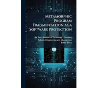Metamorphic Program Fragmentation as a Software Protection