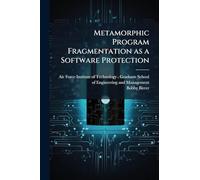 Metamorphic Program Fragmentation as a Software Protection