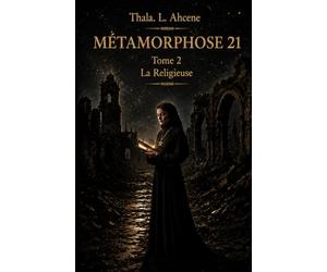 METAMORPHOSE 21: La Religieuse
