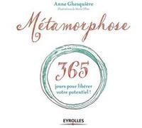 Métamorphose Anne Ghesquière (Auteur), Marie Ollier (Auteur)