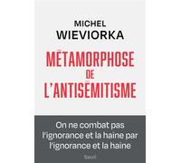 Métamorphose de l'antisémitisme - Michel Wieviorka - Seuil - ebook (ePub) - Essai