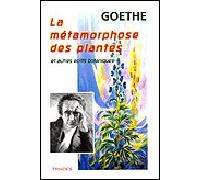 La métamorphose des plantes et autres récrits botaniques