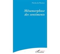 Métamorphose des sentiments - Nicolas du Placieux - L'harmattan - broché - Poésie