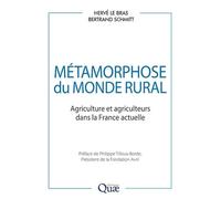 Métamorphose du monde rural: Agriculture et agriculteurs dans la France actuelle. Préface de Philippe Tillous-Borde, Président de la Fondation Avril