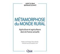 Métamorphose Du Monde Rural - Agriculture Et Agriculteurs Dans La France Actuelle