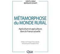 Métamorphose Du Monde Rural - Agriculture Et Agriculteurs Dans La France Actuelle