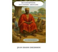 METAMORPHOSE D'UN HOMME ORDINAIRE: LE CHANGEMENT