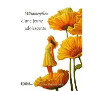 Métamorphose d'une jeune adolescente - Esther Thibaud-Dikili - Hello - broché - Poésie
