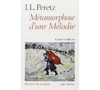 Métamorphose d'une mélodie et autres contes et récits