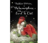 Métamorphose en bord de ciel Édition de luxe - Mathias Malzieu - Flammarion - broché - Roman
