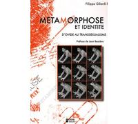 Métamorphose Et Identité - D'ovide Au Transsexualisme
