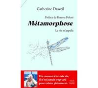Métamorphose - La Vie M'appelle