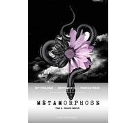 Métamorphose T02: Paradis obscur