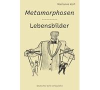 Metamorphosen - Lebensbilder (deutscher lyrik verlag)