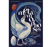 Métamorphoses : À la découverte des animaux qui se transforment