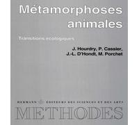 Métamorphoses animales. Transitions écologiques - Premier et deuxième cycles, CAPES, agrégation