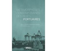 Métamorphoses Contemporaines Des Villes Portuaires