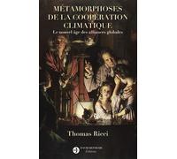Métamorphoses de la coopération climatique Le nouvel âge des alliances globales - Thomas Ricci - Reinharc David - broché - Essai