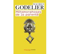 Maurice Godelier – Métamorphoses de la parenté – Essai – Poche – Flammarion