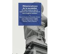 Métamorphoses De La Sociabilité - Un Idéal Moderne Dans Le Contexte De La Postmodernité En État D?Urgence Sanitaire