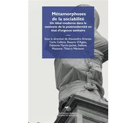 Métamorphoses de la sociabilité Un idéal moderne dans le contexte de la postmodernité en état d’urgence sanitaire - Arienzo Alessandro - Mimesis - broché - Essai