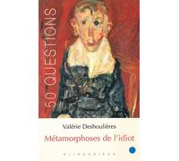 Métamorphoses de l'idiot - Valérie Deshoulières - Klincksieck - broché - Essai