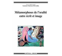 Métamorphoses de l'oralité entre écrit et image - Gaetano Ciarcia - Karthala - broché - Essai