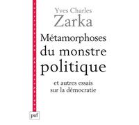 Métamorphoses Du Monstre Politique - Et Autres Essais Sur La Démocratie