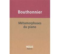 Nous – Métamorphoses du piano