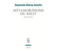 Métamorphoses Du Récit - Autour De Flaubert