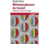 Métamorphoses du travail : Critique de la raison économique – Gallimard