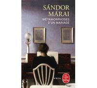 Métamorphoses d'un mariage - Sandor Marai - Lgf - Poche - Roman