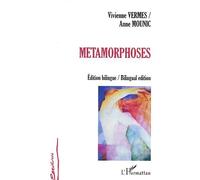 Métamorphoses Edition bilingue français-anglais - Vivienne Vermes - L'harmattan - broché - Etude