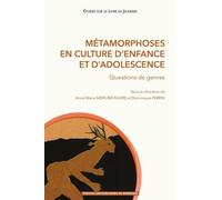 Métamorphoses En Culture D'enfance Et D'adolescence - Question De Genres