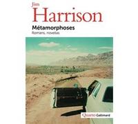 Jim Harrison – Métamorphoses : Romans, novellas – Gallimard – Broché