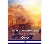 Metamorphoses: (Latin Text) (Latin Edition)